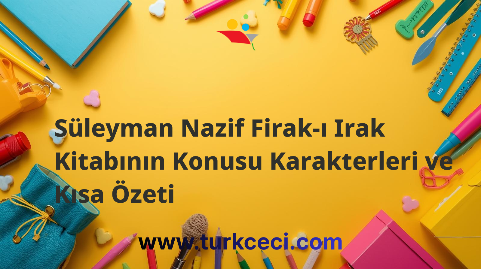 Süleyman Nazif Firak-ı Irak Kitabının Konusu Karakterleri ve Kısa Özeti
