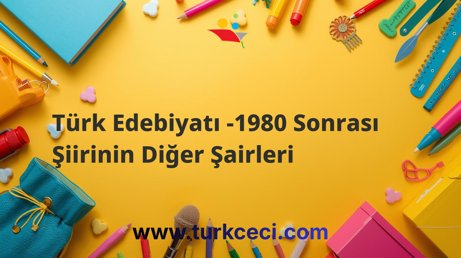Türk Edebiyatı -1980 Sonrası Şiirinin Diğer Şairleri