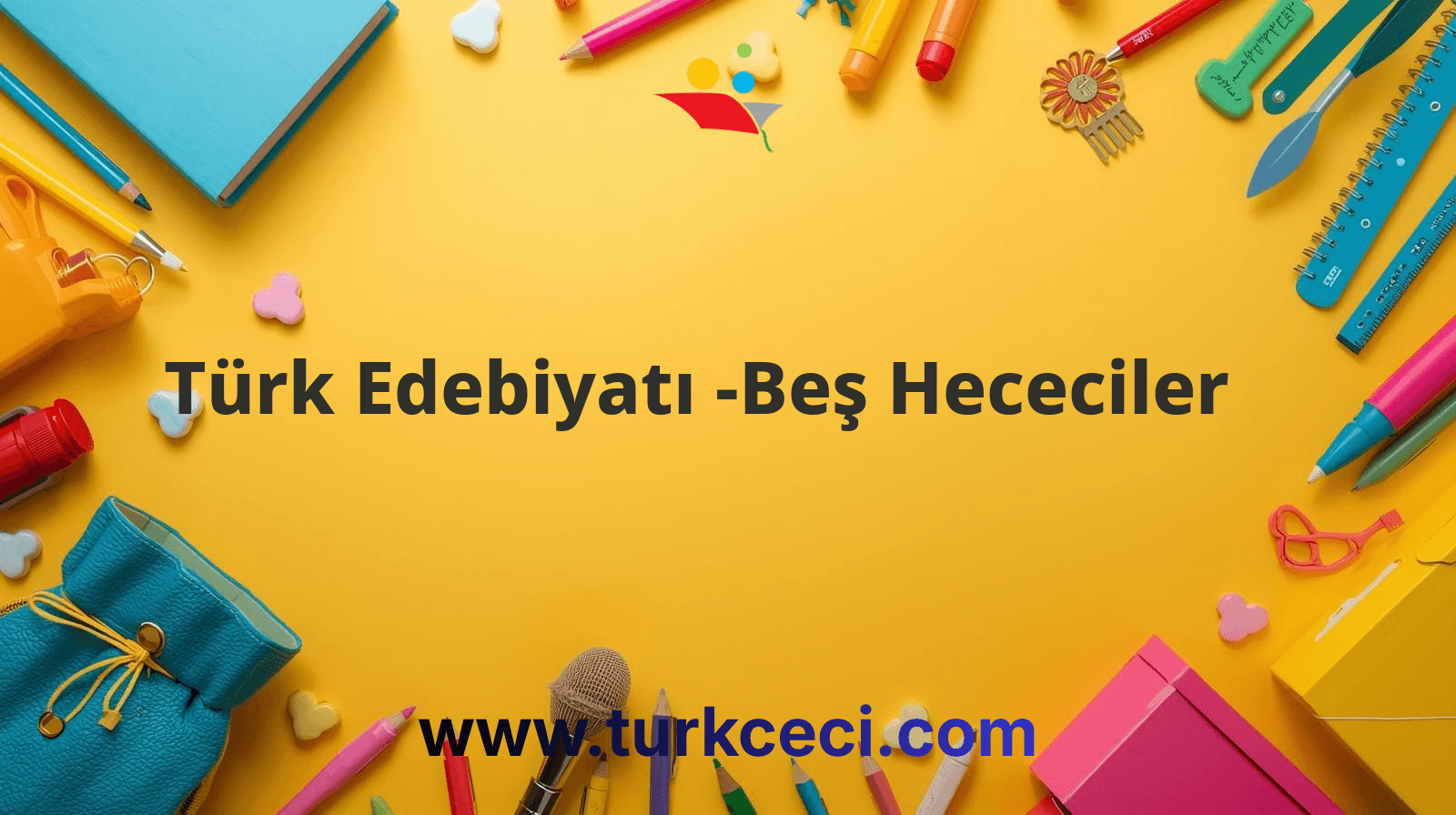 Türk Edebiyatı -Beş Hececiler