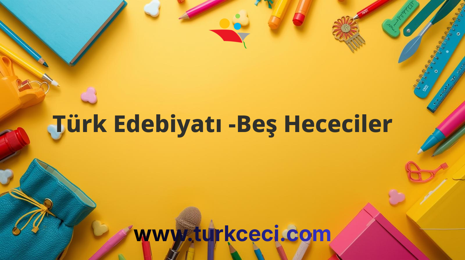 Türk Edebiyatı -Beş Hececiler