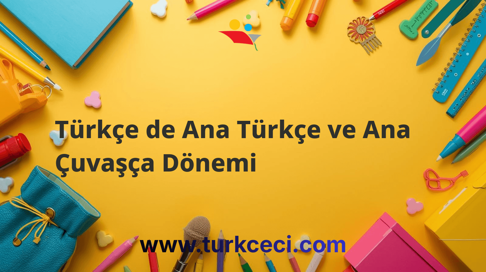 Türkçe de Ana Türkçe ve Ana Çuvaşça Dönemi